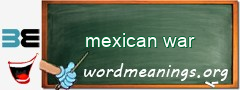 WordMeaning blackboard for mexican war